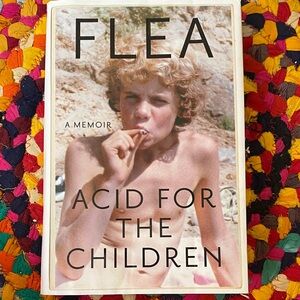 Flea 'Acid for the Children' Memoir Book